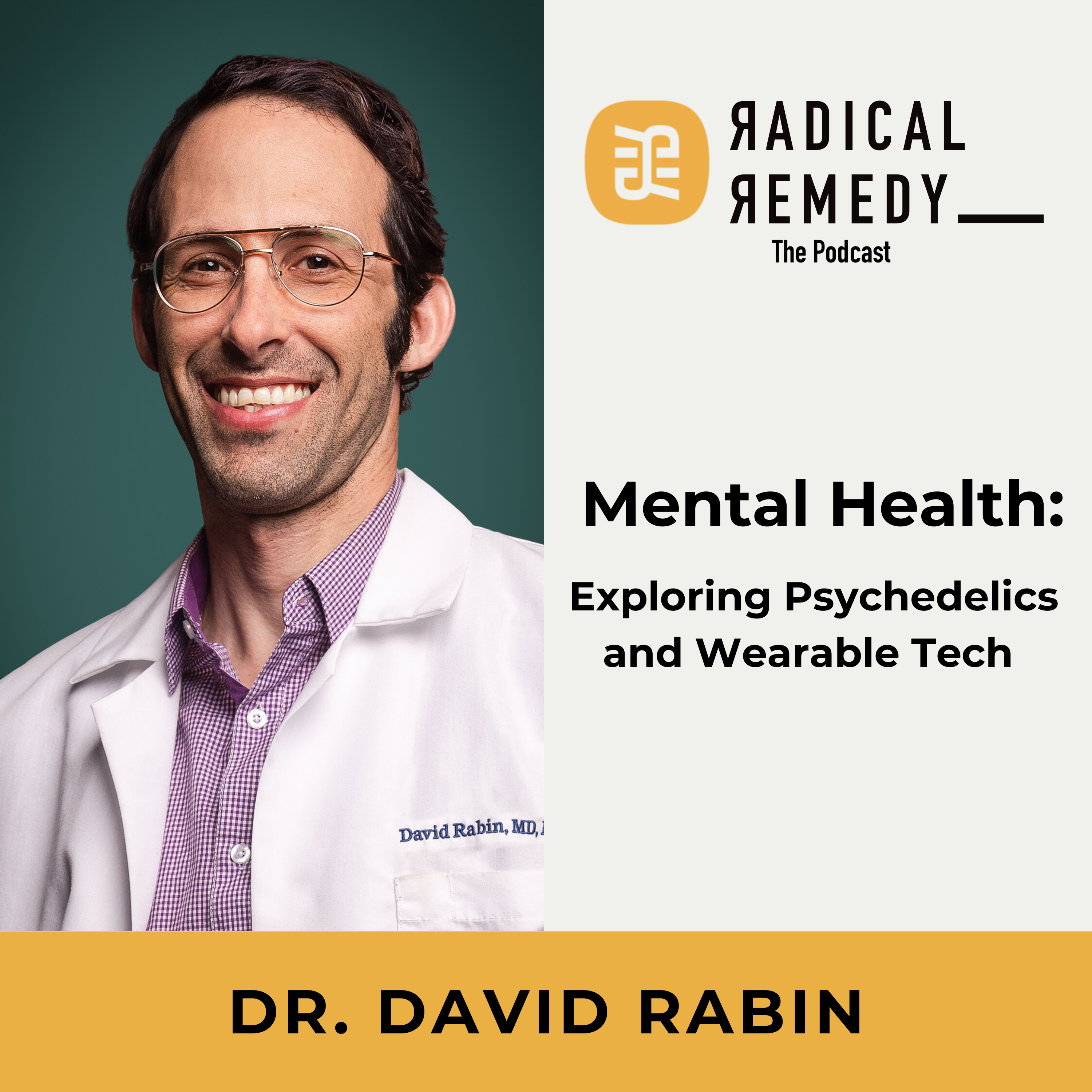 Dr. David Rabin mental health specialist. using psychedelics and wearable technology