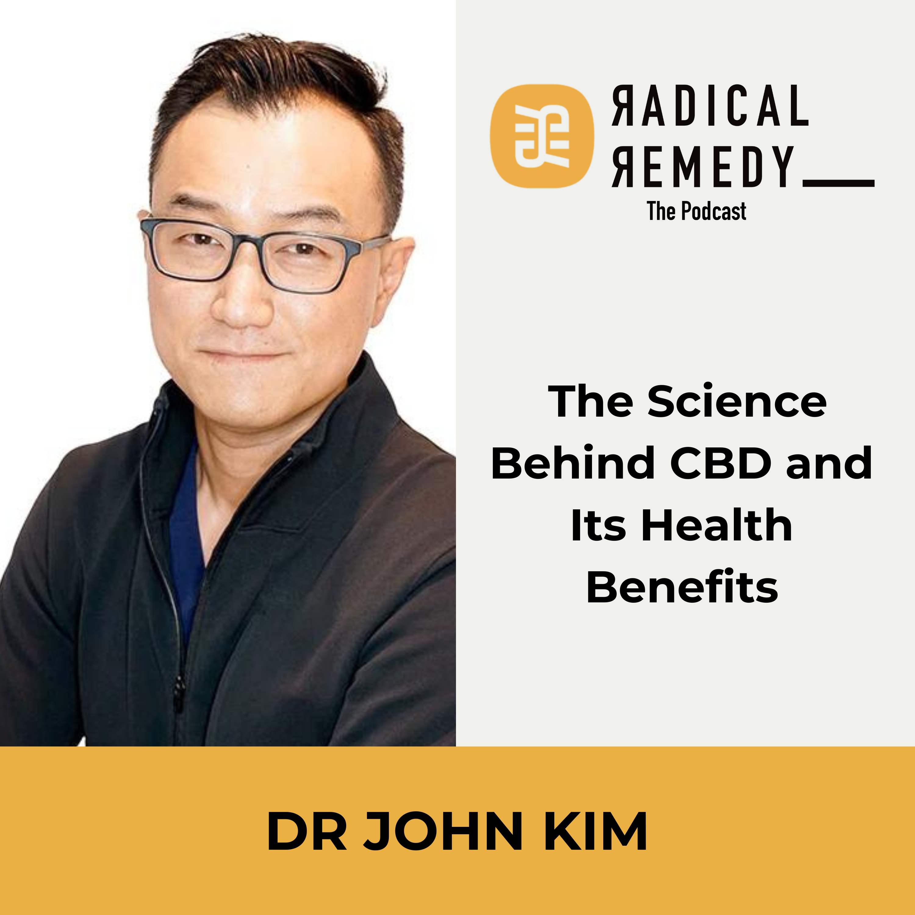 Dr John Kim - The Science Behind CBD and Its Health Benefits