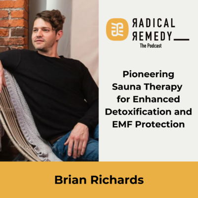 Brian Richards - Pioneering Sauna Therapy for Enhanced Detoxification and EMF Protection