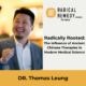 Thomas Leung - Radically Rooted: The Influence of Ancient Chinese Therapies in Modern Medical Science