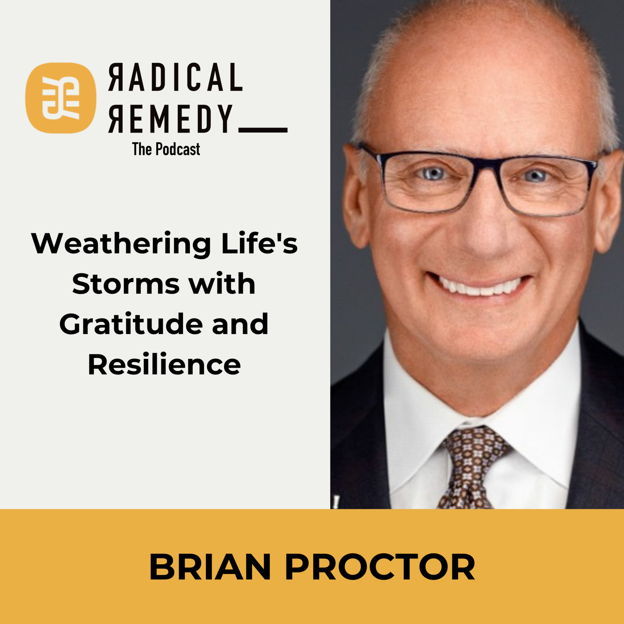 Weathering Life's Storms with Gratitude and Resilience - Brian Proctor ...